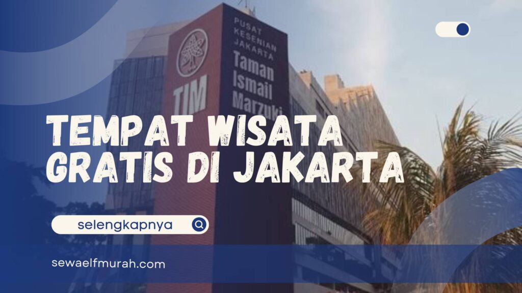 Tempat Wisata Gratis Jakarta