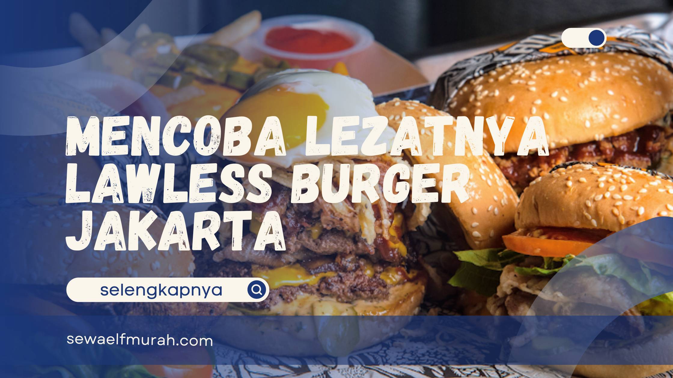 Lawless Burgerbar, Burger Metal Jakarta! - sewa mobil elf murah