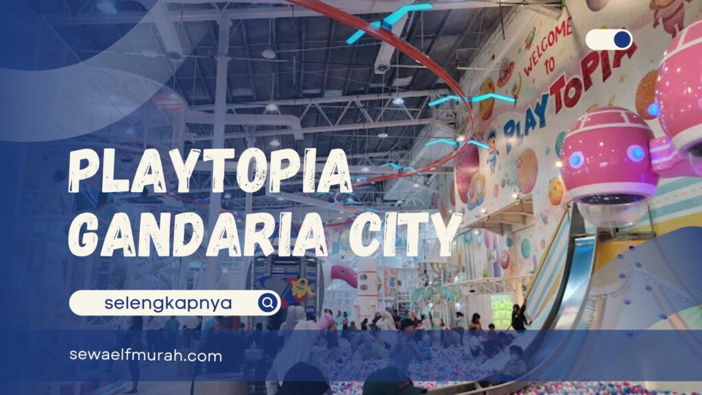 Playtopia Gandaria City