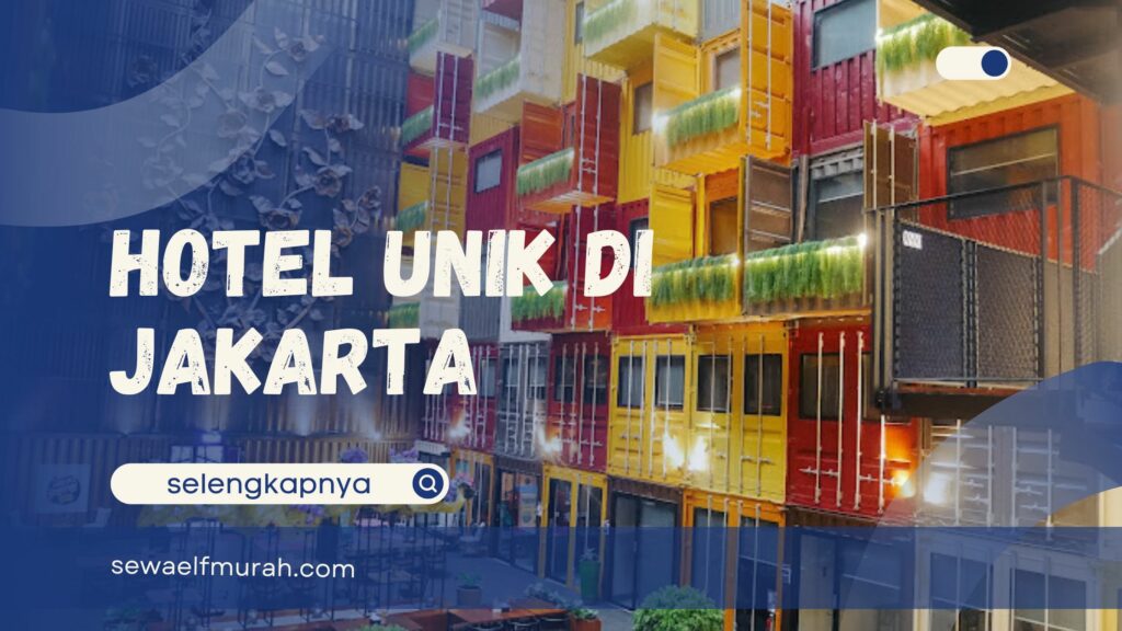 Hotel Unik di Jakarta