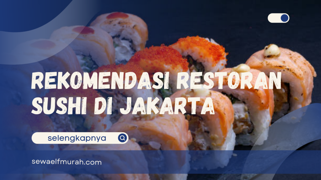 Restoran Sushi di Jakarta