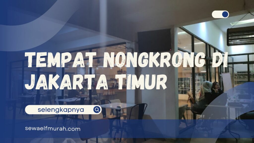 tempat nongkrong di jakarta timur