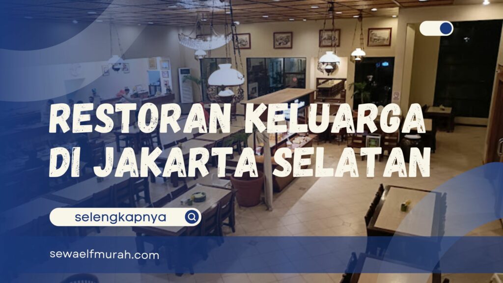 restoran keluarga di jakarta selatan