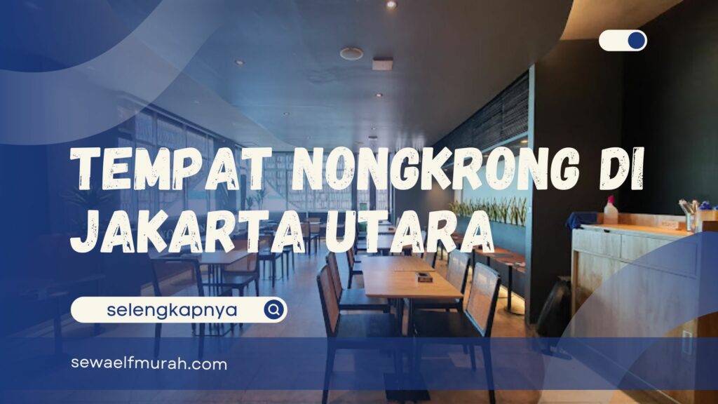 Tempat Nongkrong di Jakarta Utara