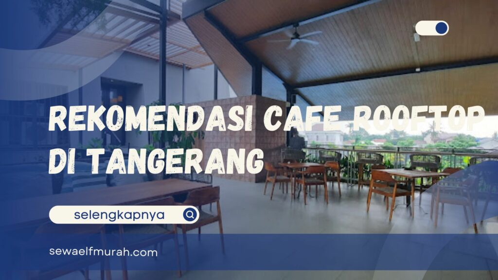 Cafe Rooftop di Tangerang