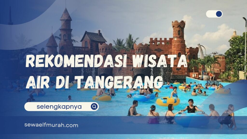 Wisata Air di Tangerang