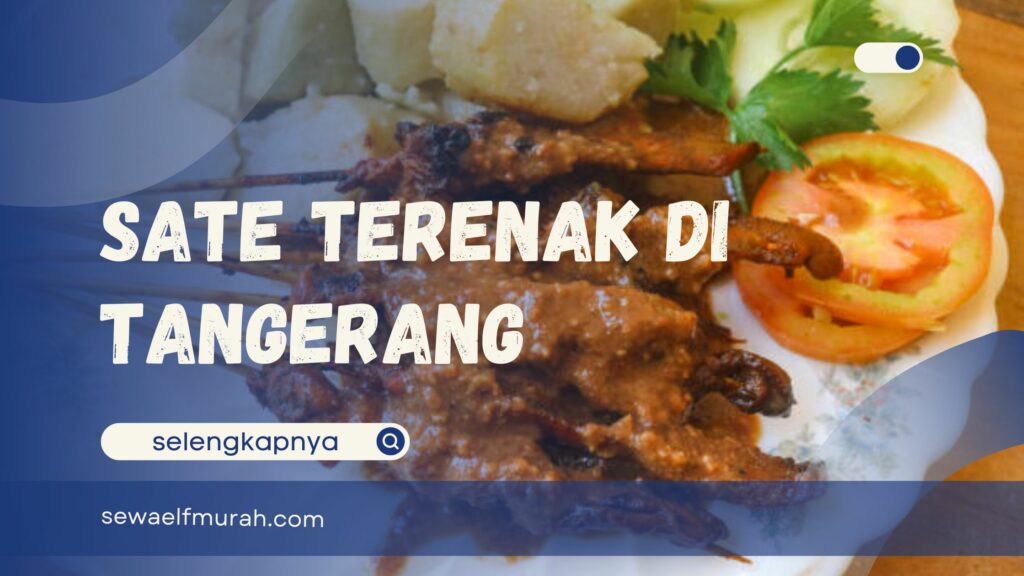 Rekomendasi Sate Terenak di Tangerang