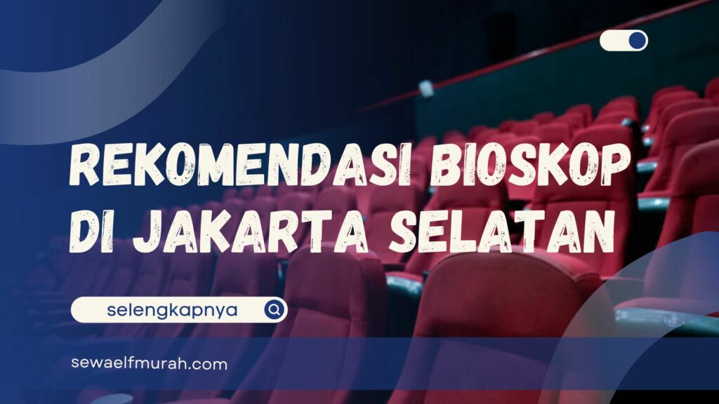 Bioskop Jakarta Selatan