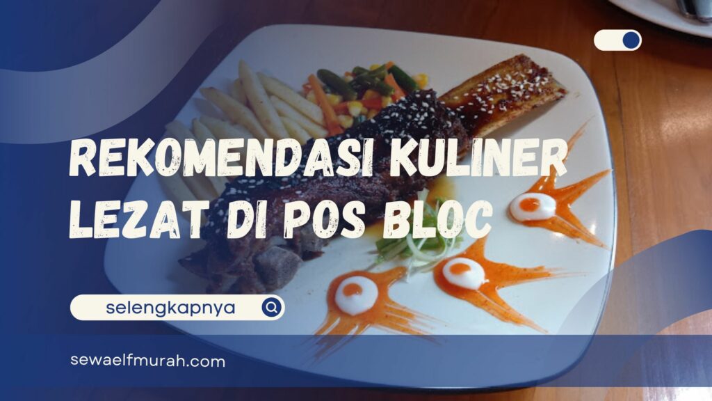 Kuliner di Pos Bloc