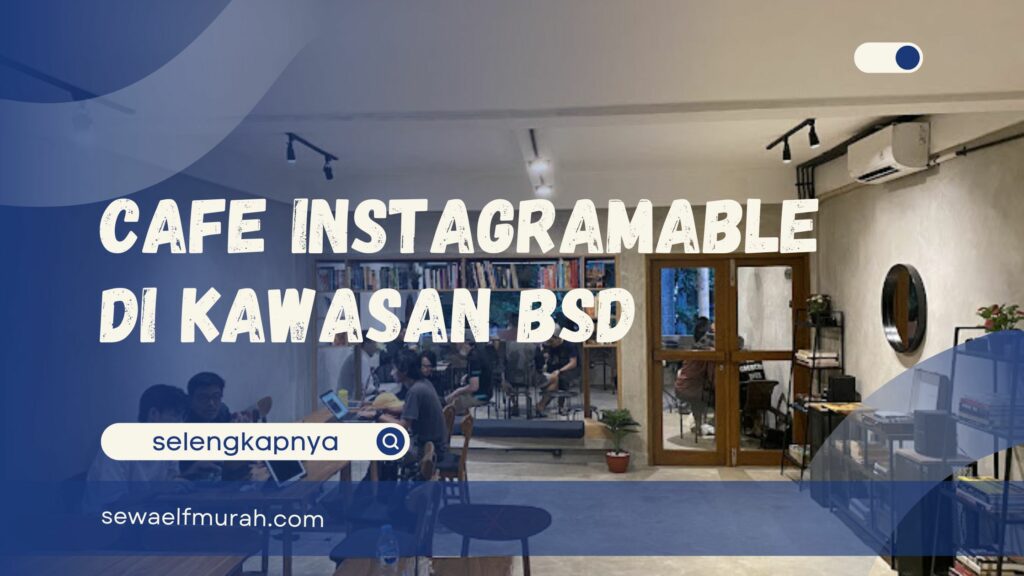 Cafe instagramable di BSD