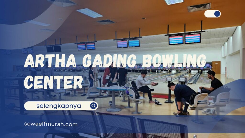 Artha Gading Bowling Center