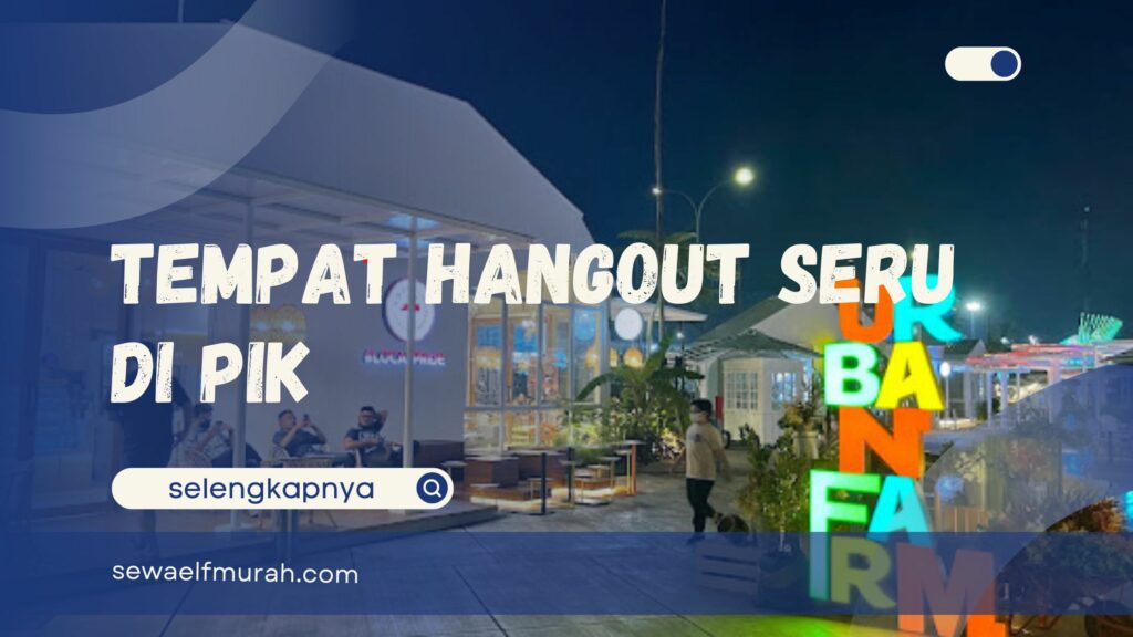 Tempat Hangout di PIK