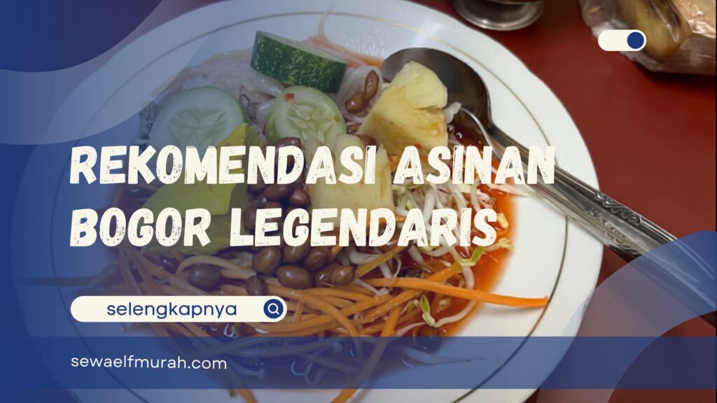 Asinan Bogor Legendaris