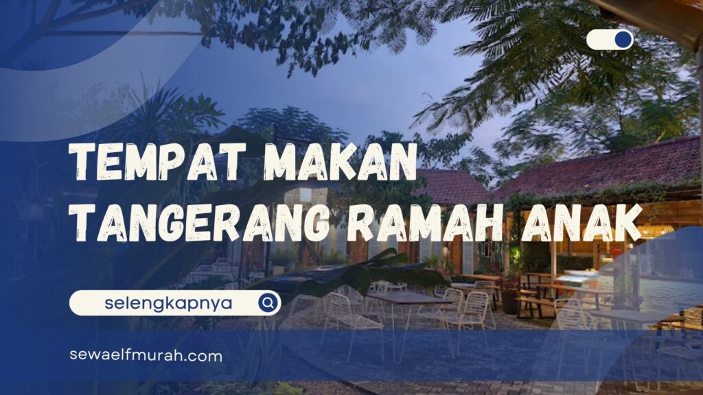 Tempat Makan Tangerang Ramah Anak