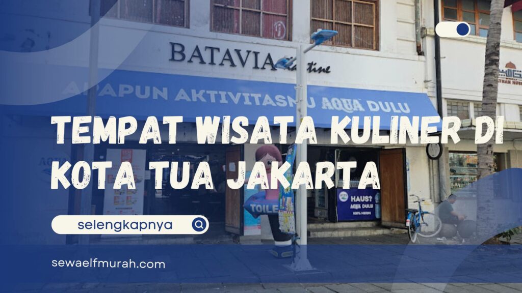 Kuliner di Kota Tua Jakarta