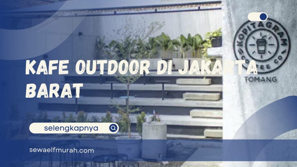 Kafe Outdoor di Jakarta Barat